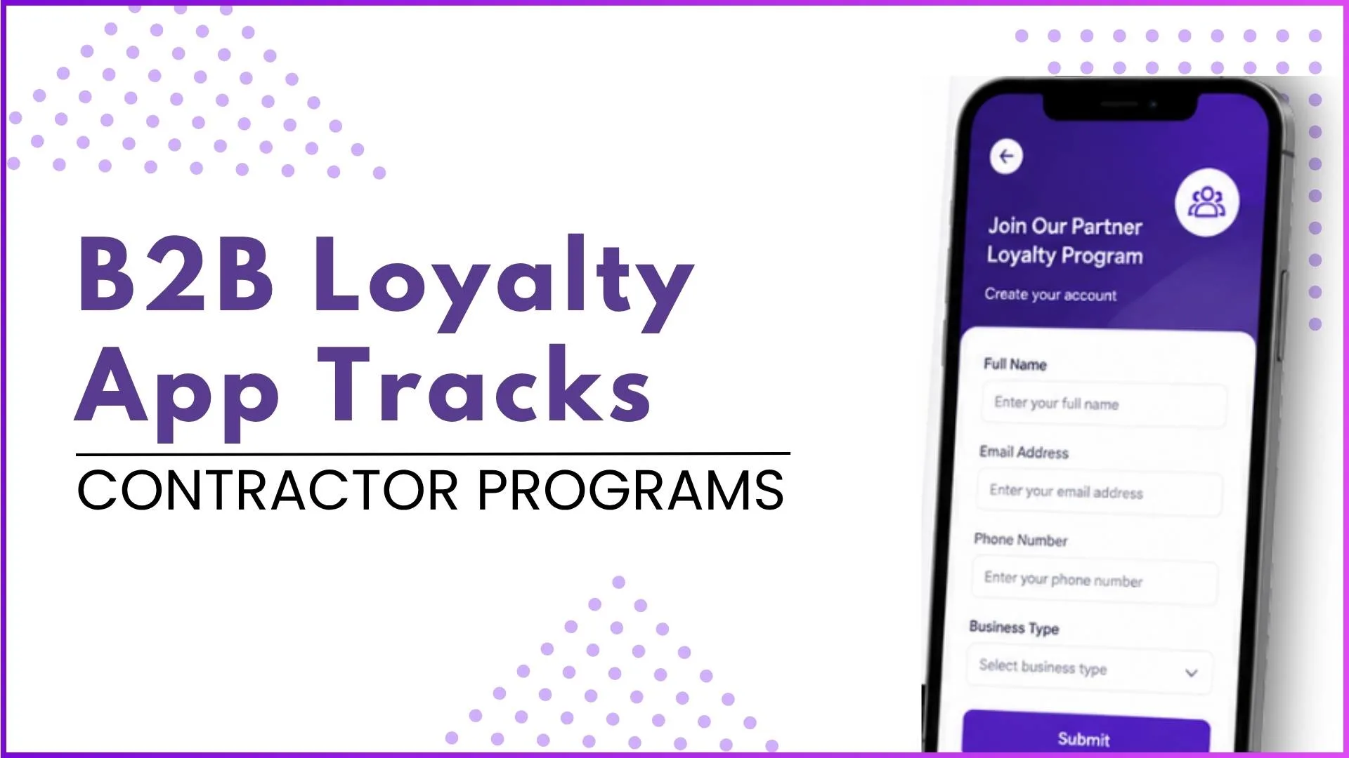 B2B Loyalty App Tracks for Contractor Programs