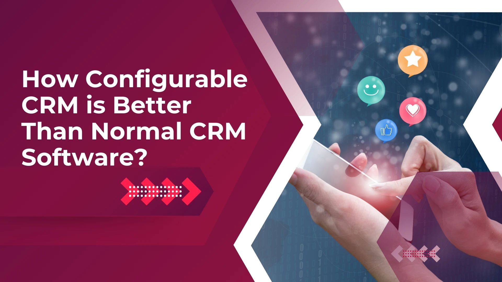 How Configurable CRM is Better Than Normal CRM Software?
