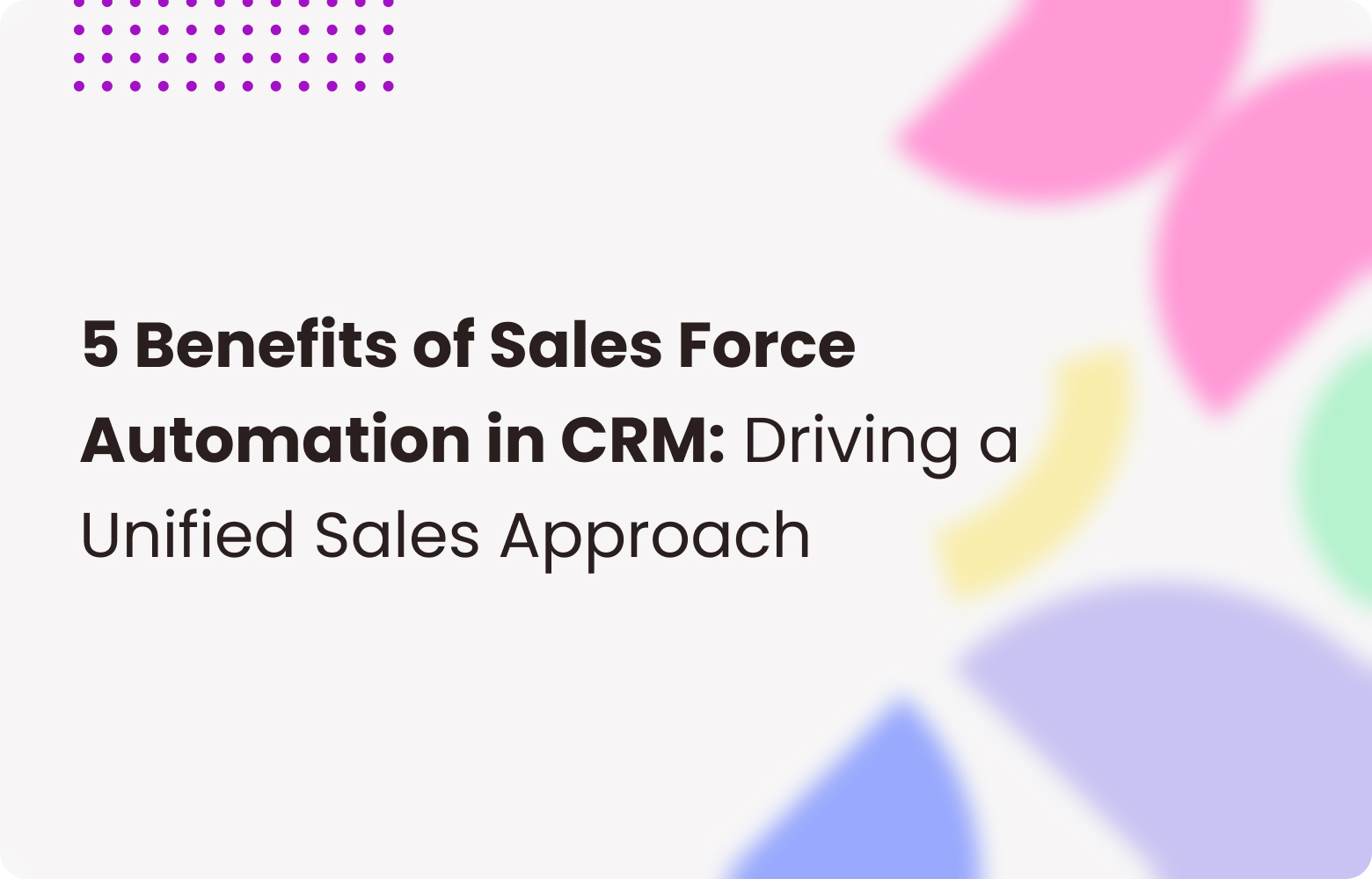 Top 5 Benefits of Integrating SFA with CRM Systems
